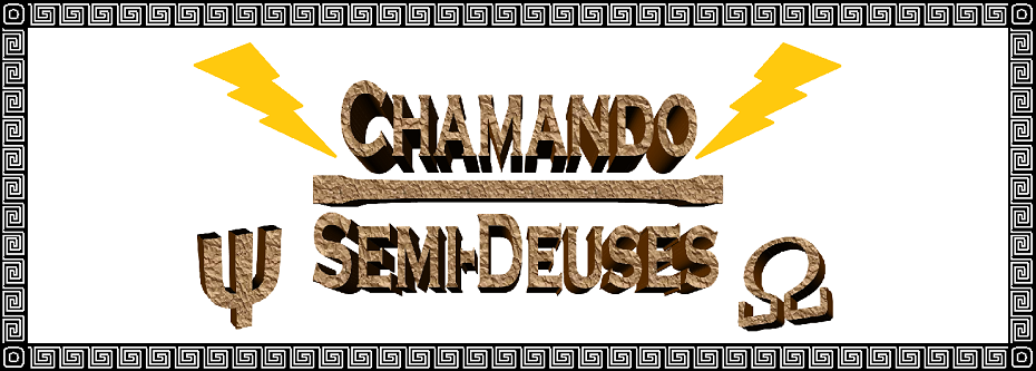 Chamando Semi-Deuses