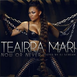 Teairra Mari/ Now Or Never