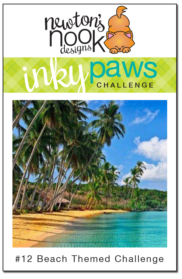 Newton's Nook Designs | Inky Paws Challenge #12 - Beach Theme