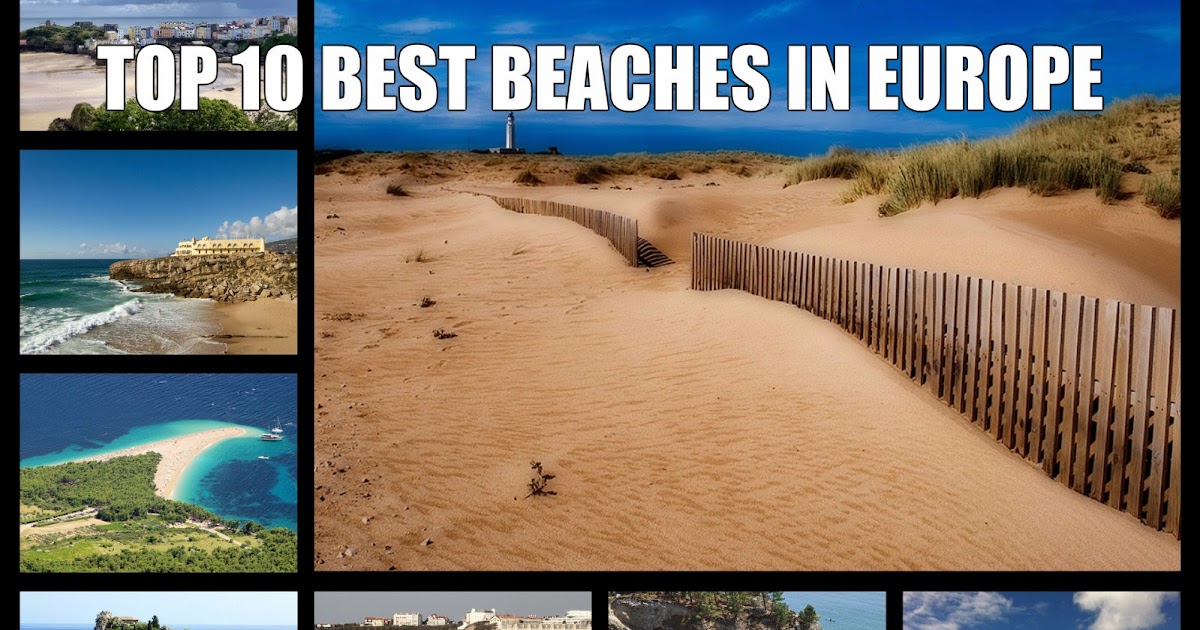 Top 10 best beaches in Europe