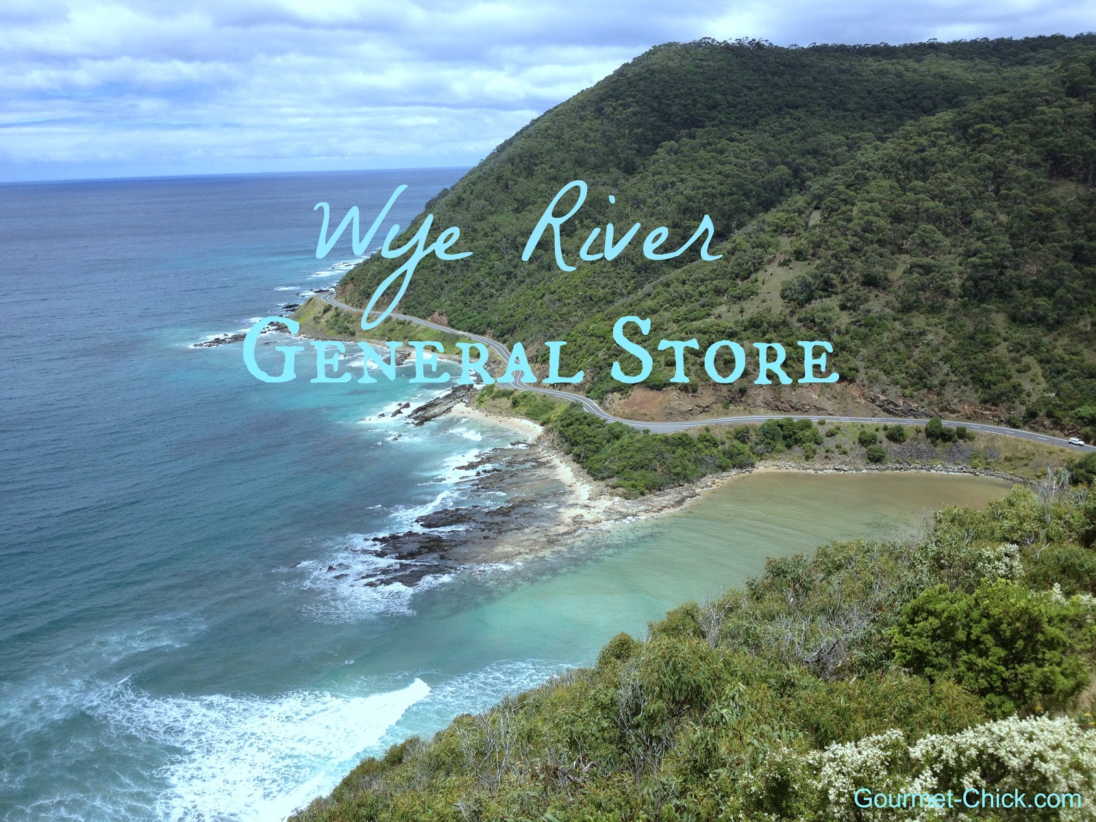 Wye River General Store Gourmet Chick on the Surf Coast Gourmet Chick