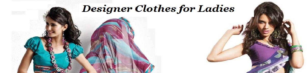 Designer Clothes for Ladies