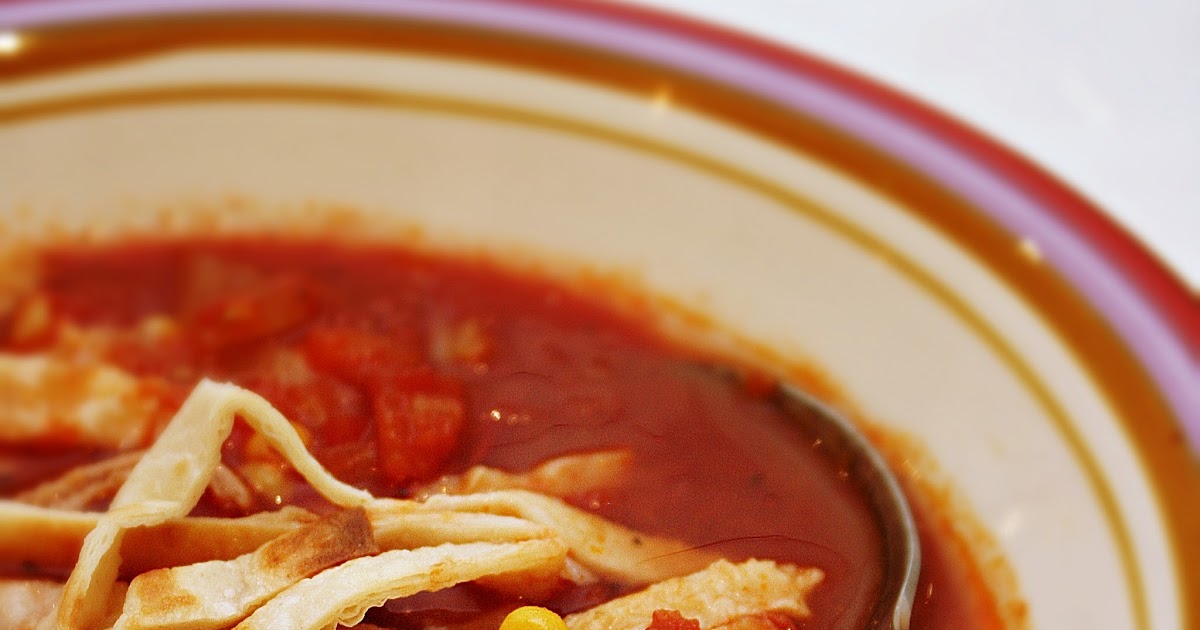 To Food with Love Quick and Easy Tomato Tortilla Soup