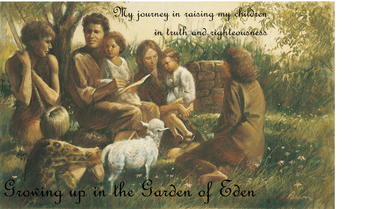 Growing Up In the Garden of Eden