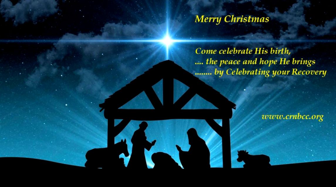 Celebrating the Birth of Christ and Celebrating Your Recovery Celebrating the Birth of Christ and Celebrating Your Recovery