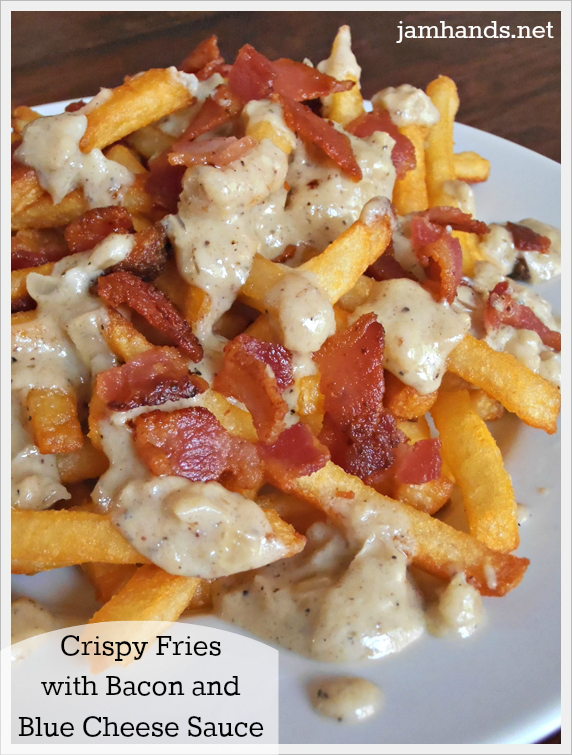 Jam Hands Crispy Fries with Bacon and Blue Cheese Sauce