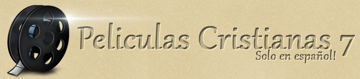 PELICULAS CRISTIANAS 7 