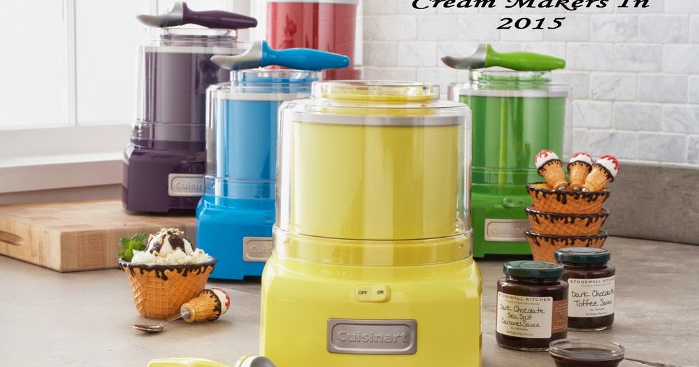 Design Your Kitchen With Modern Ideas Top 10+ Popular Ice Cream Makers