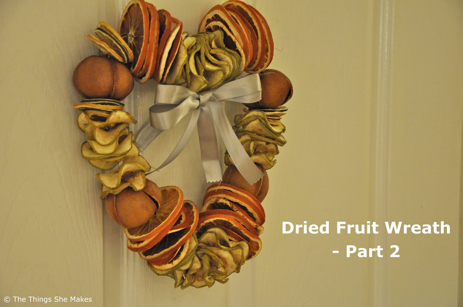 Dried Fruit Wreath Part 2 The Things She Makes