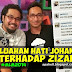Luahan Rasa Johan Terhadap Rakan Karibnya Zizan (2 Gambar)