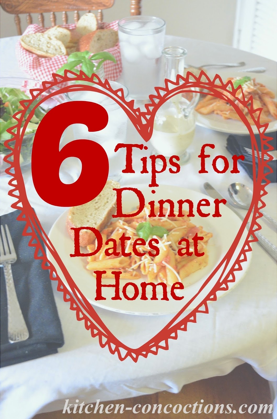 Kitchen Concoctions Make Every Dinner Date Night Worthy (6 Tips For Dinner Dates at Home)