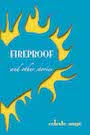 Fireproof and Other Stories