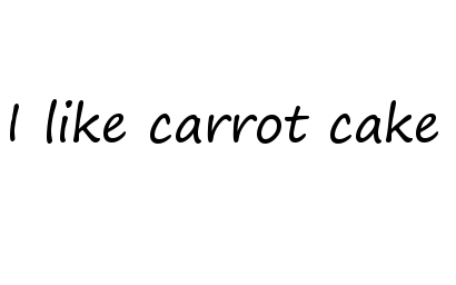 I like carrot cake