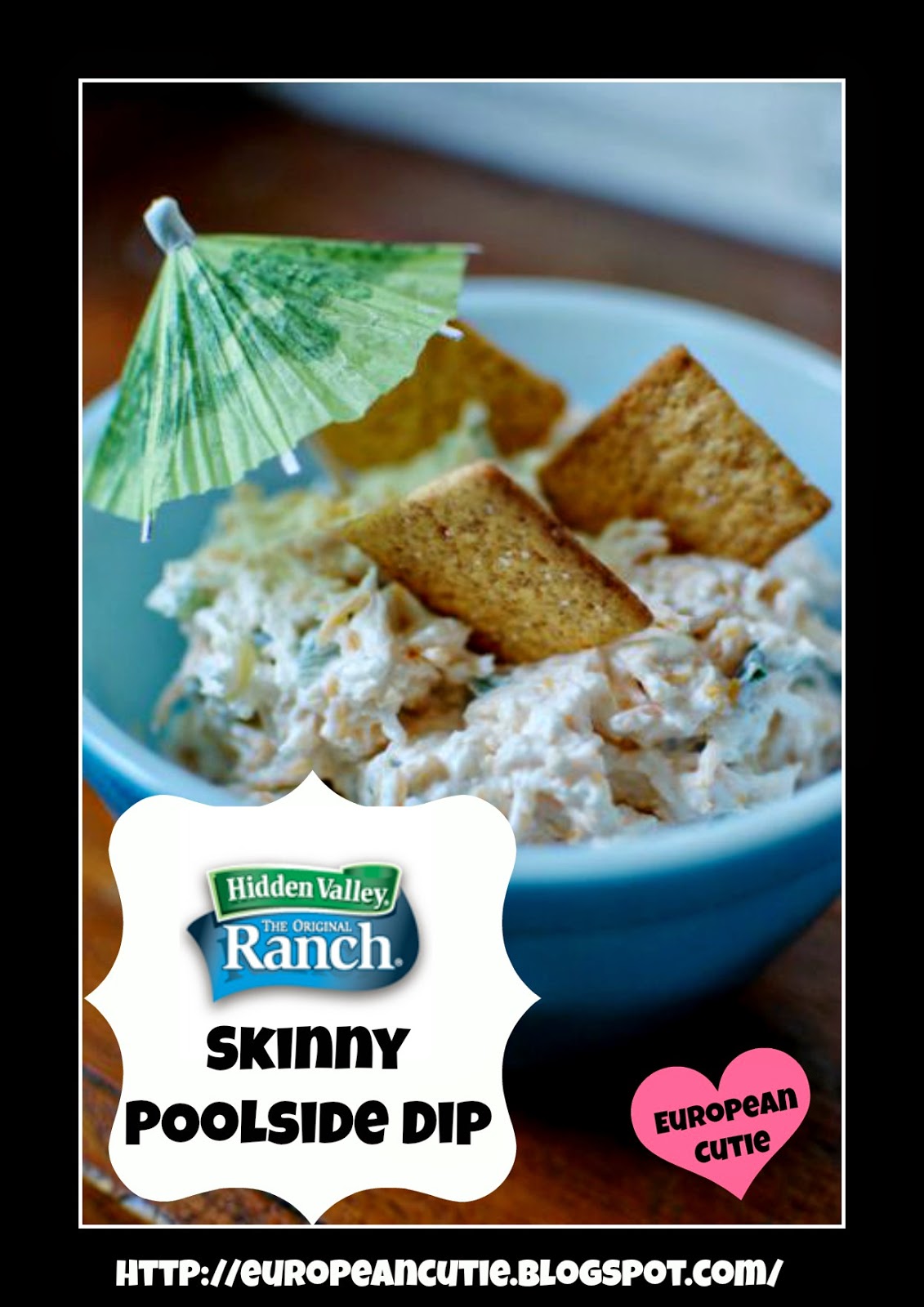 European Cutie ♥ Hidden Valley Ranch Skinny Poolside Dip ♥