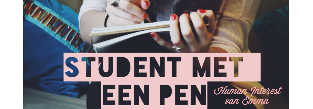Student met een pen: Human Interest van Emma