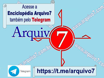 A ENCICLOPÉDIA ARQUIVO7 NO TELEGRAM