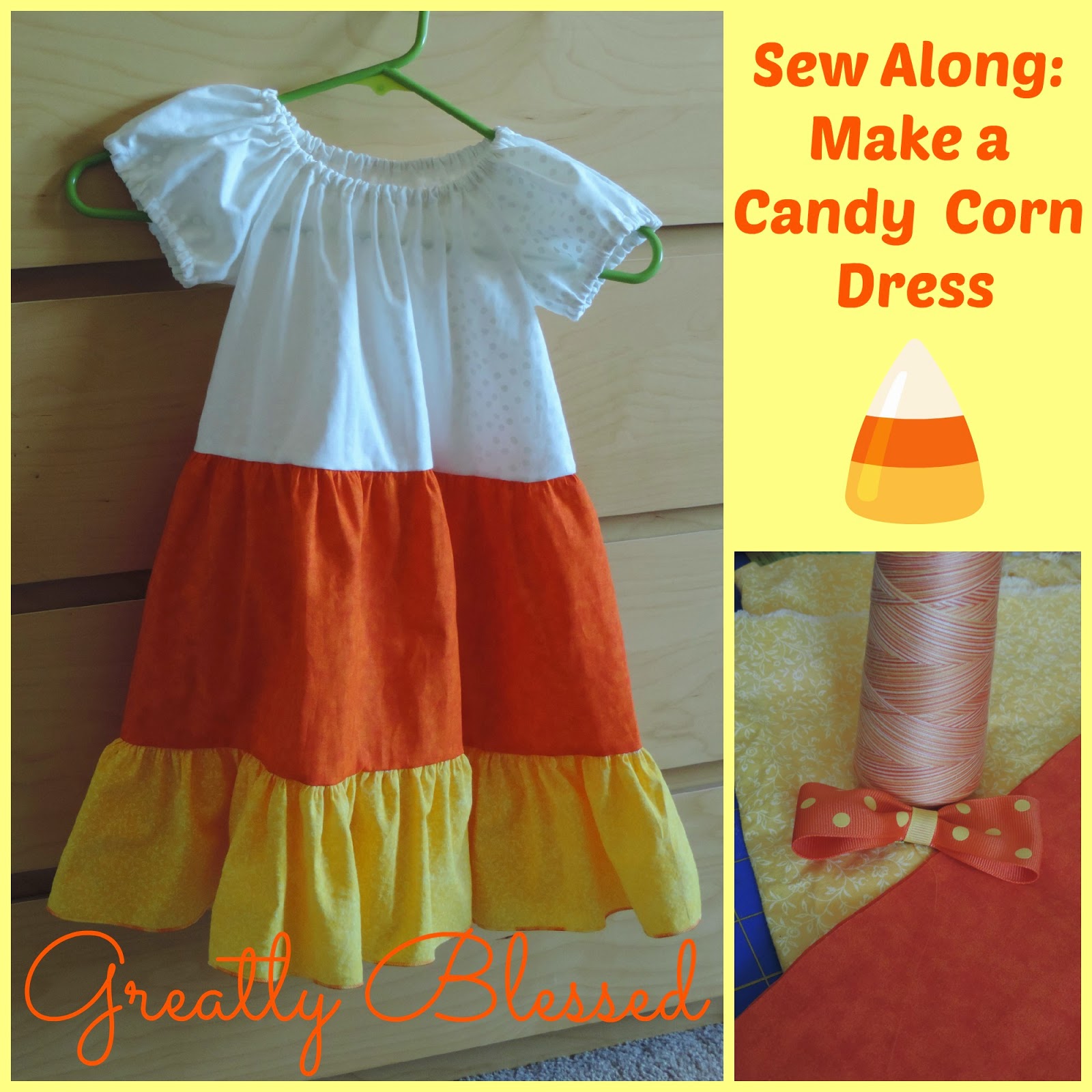 Greatly Blessed Sew Along Make a Candy Corn Dress