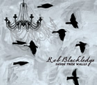 Rob Blackledge: Inside These Walls
