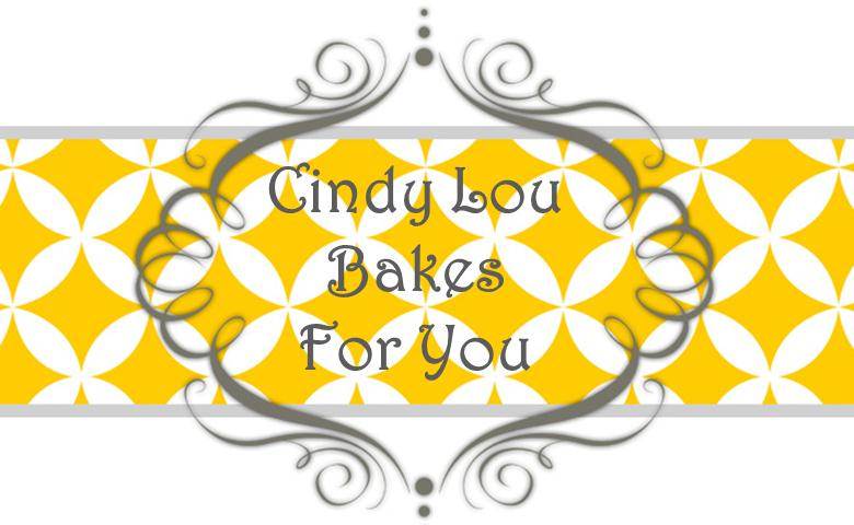 Cindy Lou Bakes For You