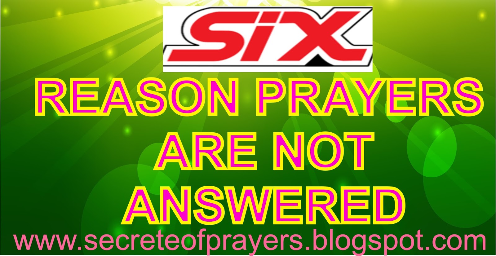secreteofprayers SIX REASON PRAYERS ARE NOT ANSWERED