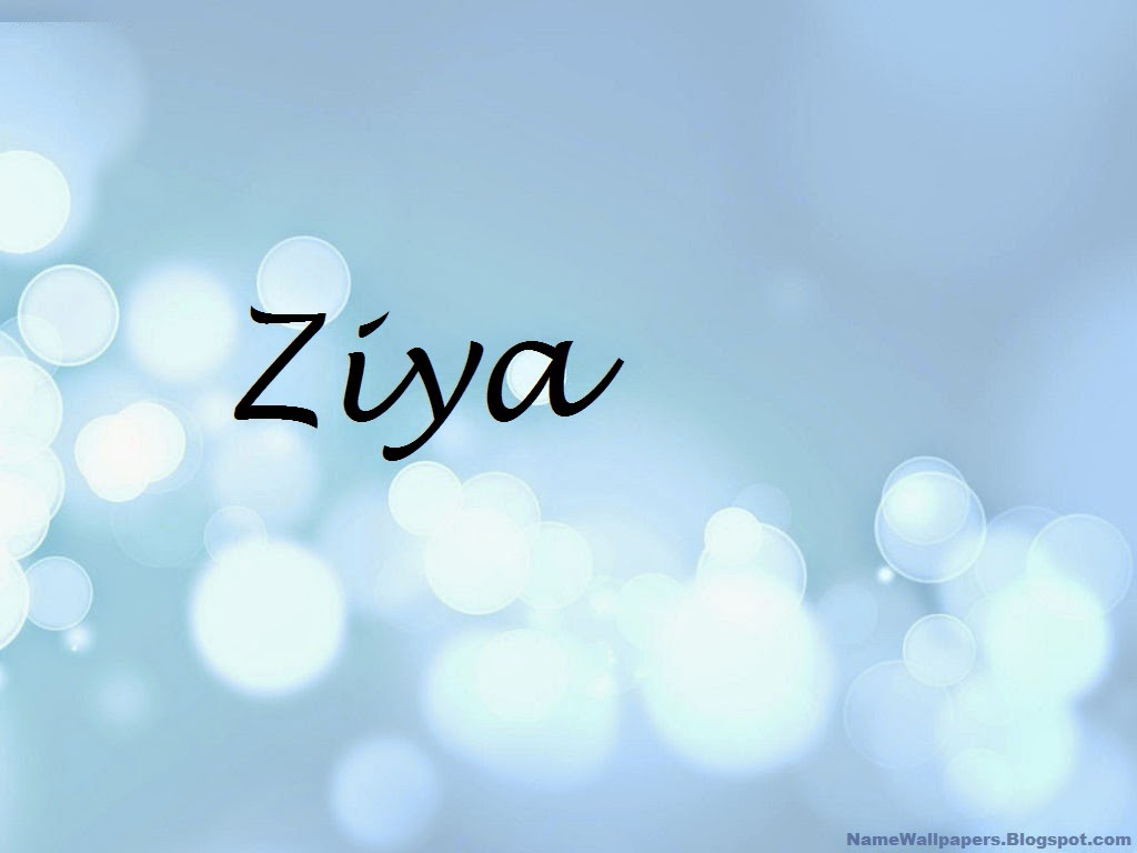 Ziya Name Wallpapers Ziya ~ Name Wallpaper Urdu Name Meaning Name