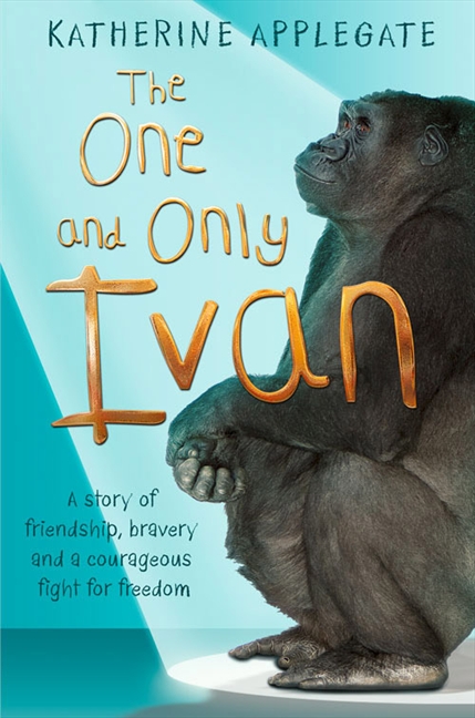 The One and Only Ivan by Katherine Applegate