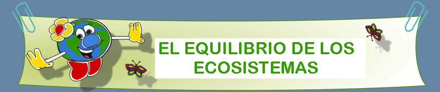 EL EQUILIBRIO DE LOS ECOSISTEMAS