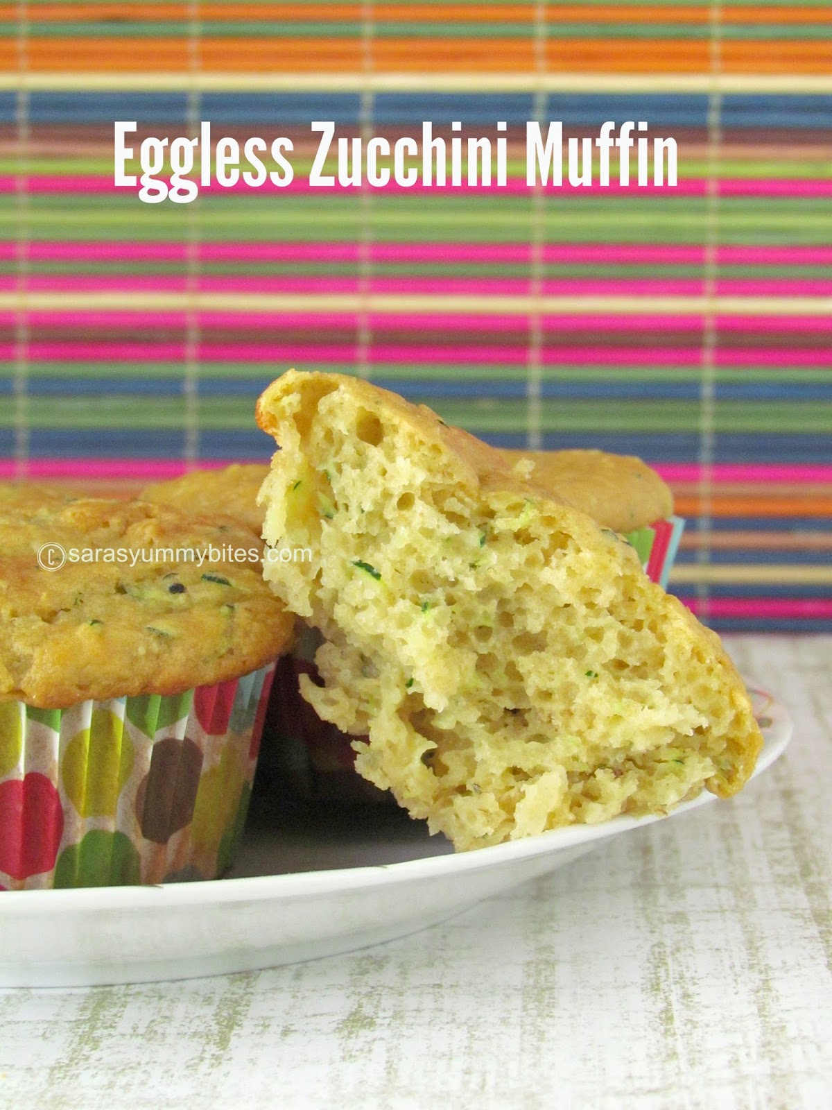 Eggless Zucchini Muffin SarasYummyBites