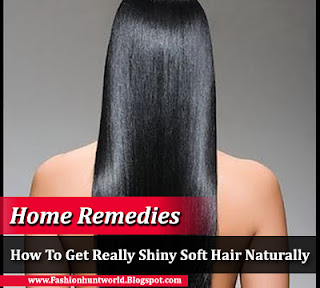 Diy How To Get Really Shiny Soft Hair Naturally At Home Remedies