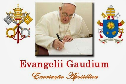 Evangelii Gaudium - Alegria do Evangelho
