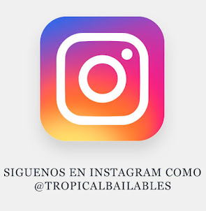 Siguenos en Instagram como @tropicalbailables