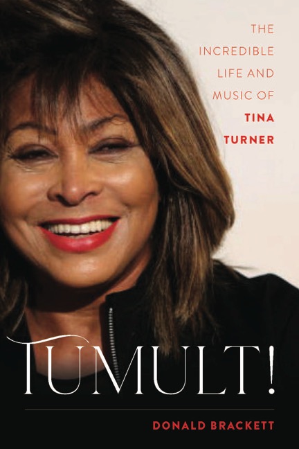 Tumult!: The Incredible Life and Music of Tina Turner