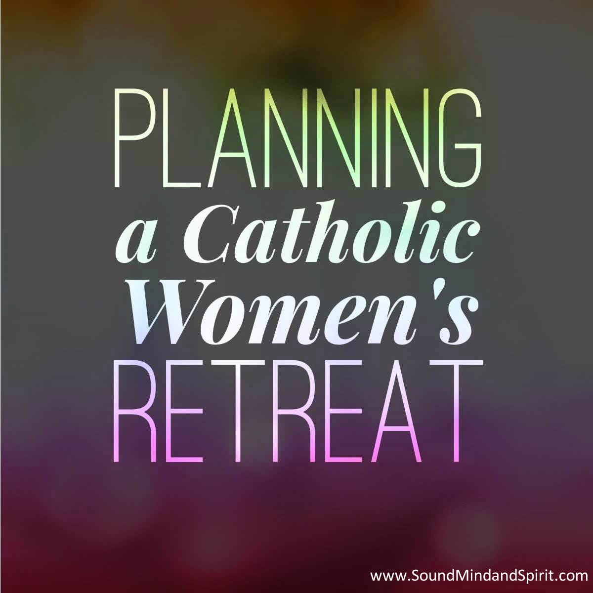 Planning a Catholic Women's Retreat