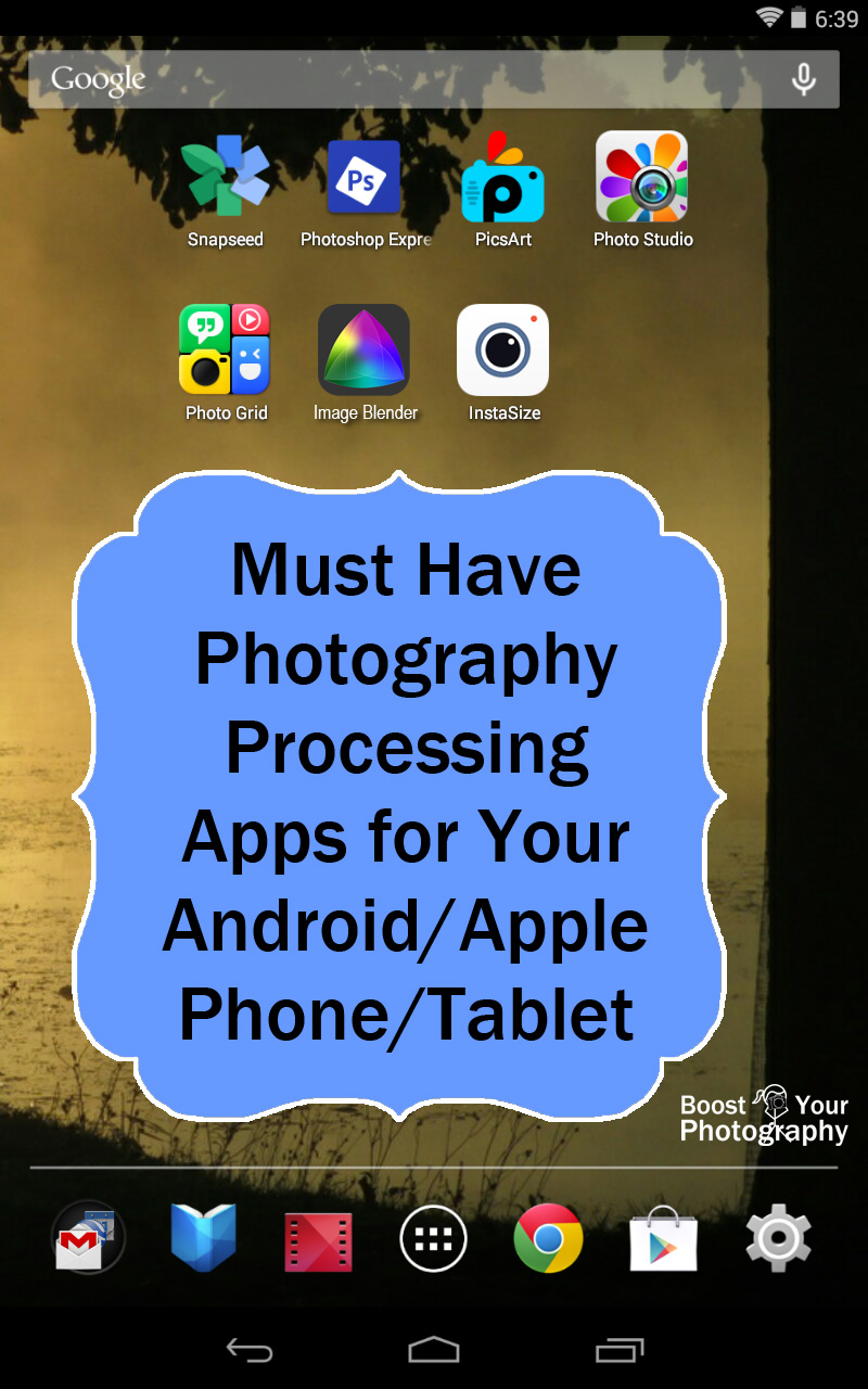 Must Have Photography Processing Apps for You Android/Apple Phone/Tablet | Boost Your Photography