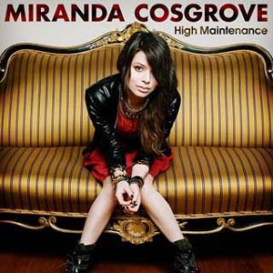 Miranda Cosgrove - High Maintenance Lyrics | Letras | Lirik | Tekst | Text | Testo | Paroles - Source: mp3junkyard.blogspot.com