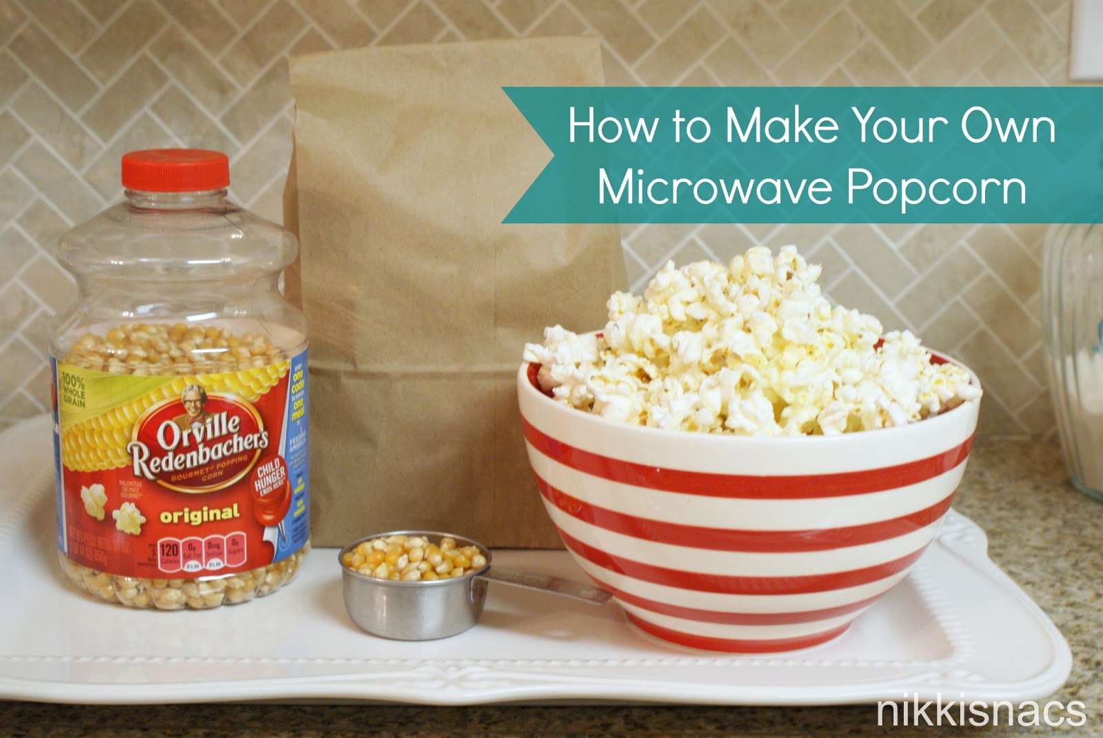 Nikkis' Nacs How to Make Your Own Microwave Popcorn
