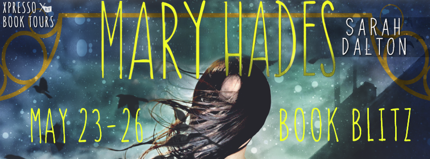 Book Blitz: Mary Hades by Sarah Dalton