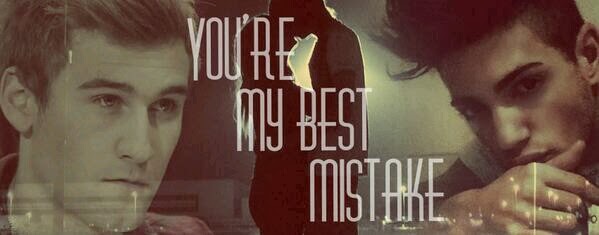You're my best mistake