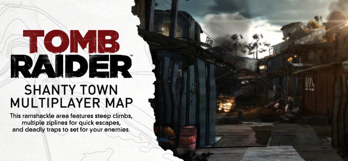 TombRaiderShantyTownMapPre-order1.jpg