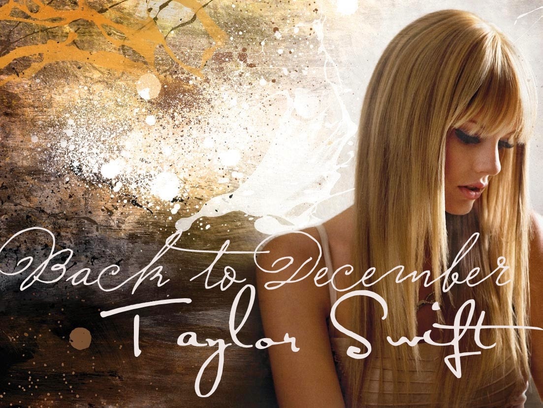 taylor swift back to december vertaling lyrics taylor swift back to december quot independent taylor swift back to december vertaling lyrics taylor swift back to december quot independent