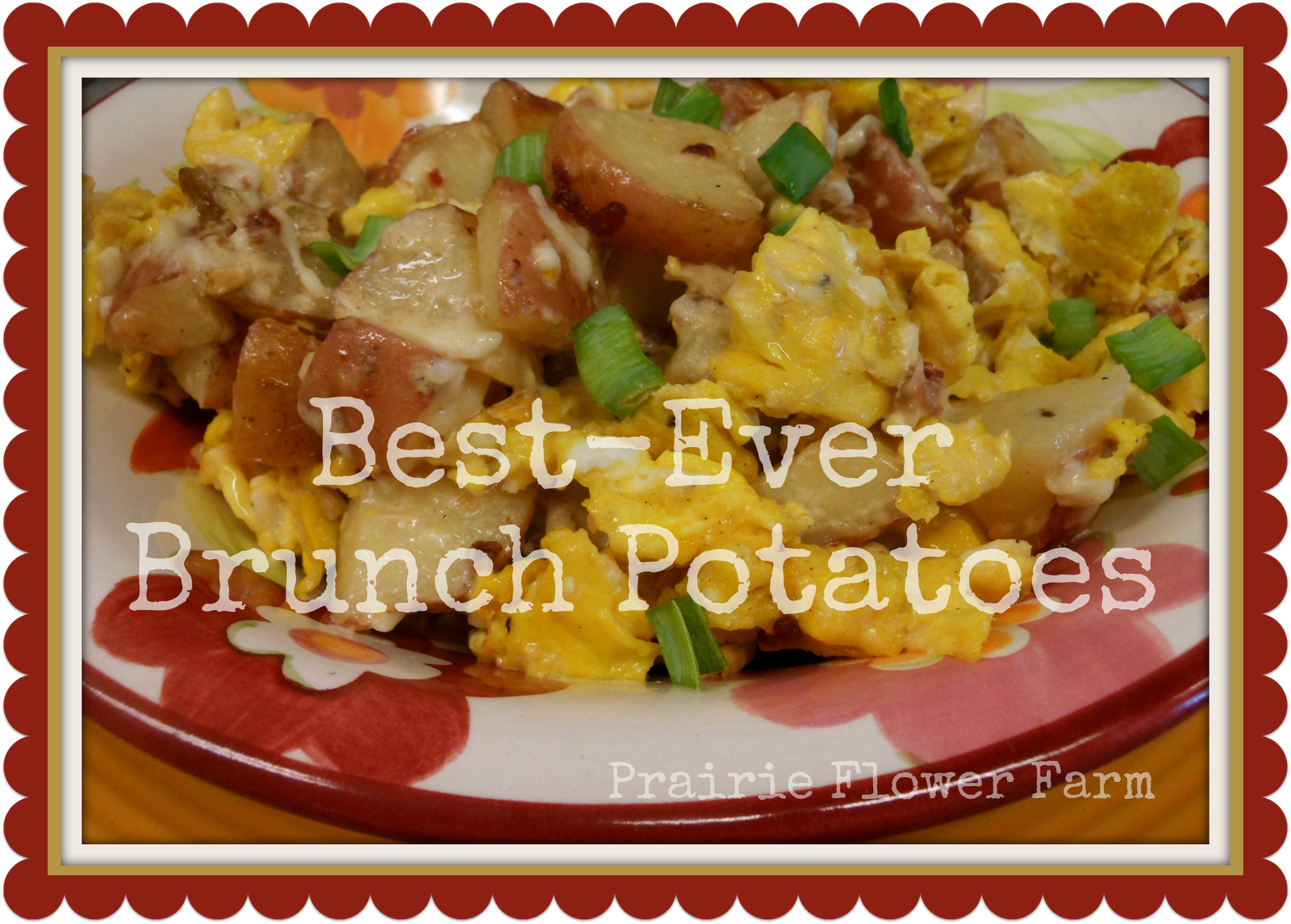 Prairie Flower Farm New Recipe, Best Ever Brunch Potatoes!