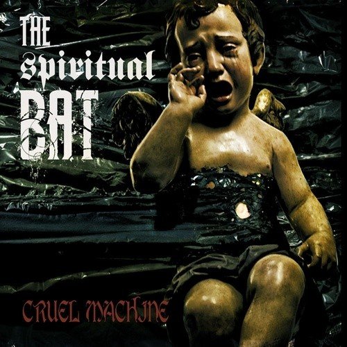 Image for The Spiritual Bat - Cruel Machine 2011 (Free Album Review Download)