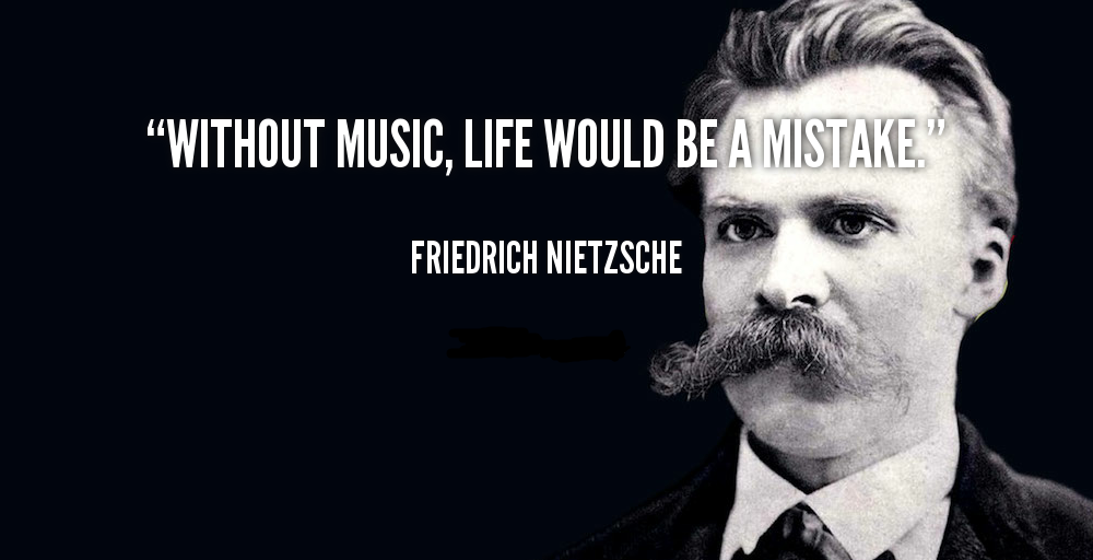 Sin música, la vida sería un error