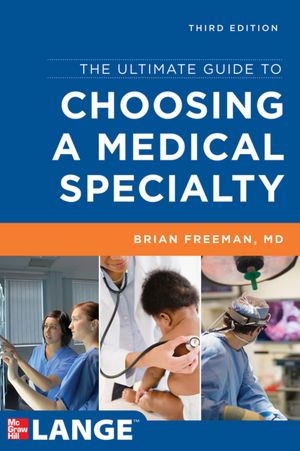 Hướng dẫn lựa chọn chuyên nghành Y học, The Ultimate Guide to Choosing a Medical Specialty, 2nd Edition