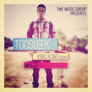 SNM MUSIC: Toosleek – King Kong Cover