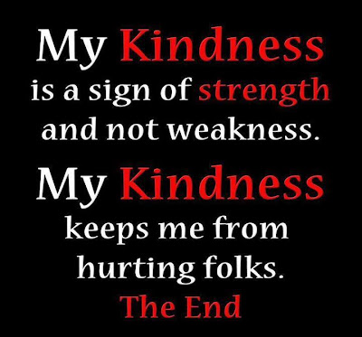 is kindness weakness or strength