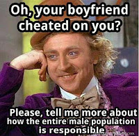 Will-Wonka-Meme-Oh-your-boyfriend-cheated-on-you-please-tell-me-more-about-how-the-entire-male-p.jpg