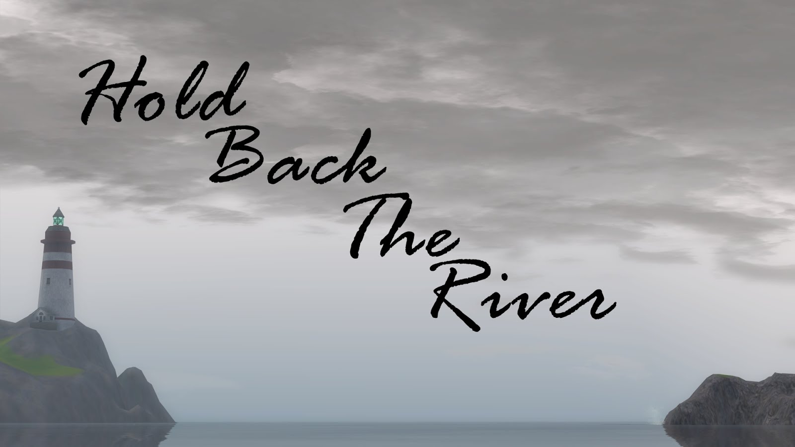 Hold back the river
