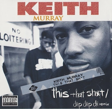 Keith Murray – This That Shit (Dip Dip Di Remix) (CDS) (1994) (320 kbps)