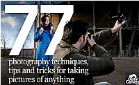 http://www.digitalcameraworld.com/2014/02/07/77-photography-techniques-tips-and-tricks-for-taking-pictures-of-anything/